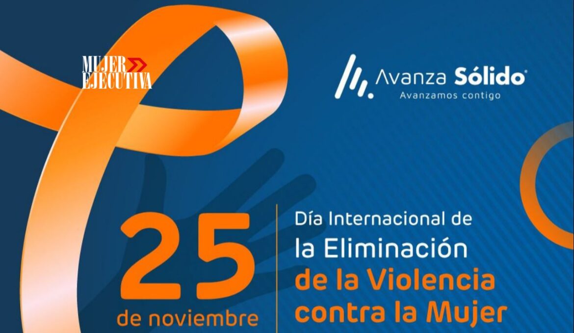 Avanza Sólido, se suma a la campaña global “16 Días de Activismo contra la Violencia de Género”